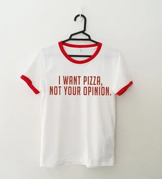 Aš Noriu, kad Pica Nėra Jūsų Nuomonė Varpininkas Juokingi Marškinėliai Moterims Tumblr Priežodžiai Viršūnes Mergina Vasaros Atsitiktinis Grafika Tees kūrybos dovana marškinėliai
