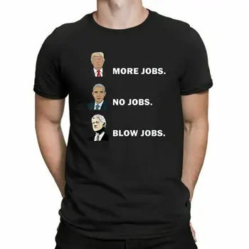 Daugiau Darbo Vietų, Jokių Darbo Vietų Smūgis Darbo Vietų Donald Trump Obama Bill Clinton Juokingi Marškinėliai Unisex