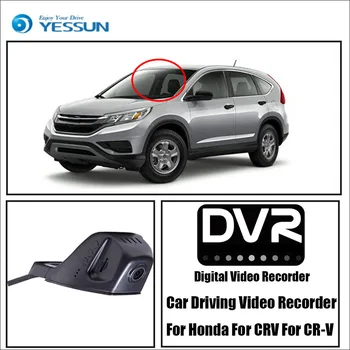 YESSUN HD 1080P Automobilių DVR Skaitmeninė Vairuotojo Vaizdo įrašymo Honda Už CRV Už CR-V Priekiniai Brūkšnys Kamera Priekinė KAMERA