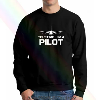 Naujausias 2019 Mados Trust Me Mp Piloto Vyrų Įgulos Kaklo Hoodie nuotykių Juokingi Skrydžio Kapitonas Plaukioja Lėktuvo Dovana