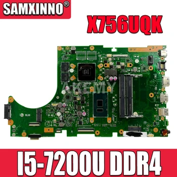 Už ASUS X756UW X756UQK X756UQ X756UR X756UWK X756UV X756UXM nešiojamojo kompiuterio motininės plokštės i3 i5 i7 CPU GT930MX/GT940MX DDR4