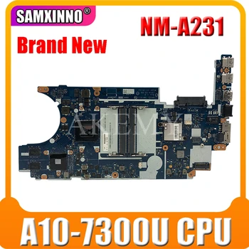 Už naują plokštę Thinkpad E455 Nešiojamas Plokštė FRU 04X4982 AAVE1 NM-A231 Mainboard A10-7300 CPU DDR3 Nauja plokštė