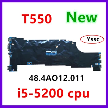 Visiškai Nauja !!! 48.4AO12.011 Plokštė Lenovo T550 nešiojamas Plokštė ( intel I5-5200U CPU), FRU: 00UR077 SR23Y