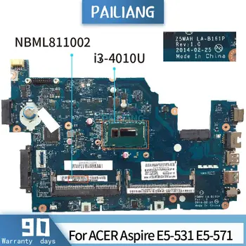 Aukščiausios Kokybės Nešiojamas Baseboard Acer Aspire E5-531 E5-571 Plokštė i3-4010U Z5WAH LA-B161P NBML811002 DDR3