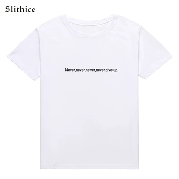 Slithice niekada nepasiduoda, Letter Spausdinimo Moterų marškinėliai Topai 
