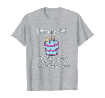 Vasario 29-Nuostabus Gimtadienio Marškinėliai su Gimtadieniu Tortas T-Shirt
