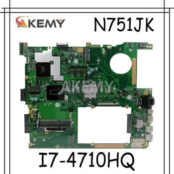 Akemy N751JK Nešiojamojo kompiuterio motininė plokštė, Skirta Asus N751JK N751J N751 Bandymo originalus mainboard I7-4710HQ GTX850M-4G EDP