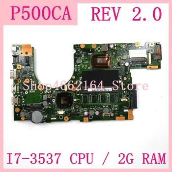 P500CA plokštė REV 2.0 I7-3537 CPU 2G RAM P500CA mainboard ASUS P500CA P500C PU500C PU500CA Nešiojamas Plokštė bandymo GERAI